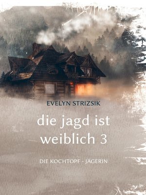 cover image of Die Jagd ist Weiblich 3